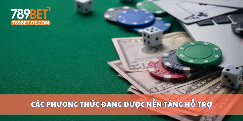 Quy Trình Rút Tiền 789bet Đơn Giản, An Toàn, Nhanh Chóng 2 Các phương thức đang được nền tảng hỗ trợ