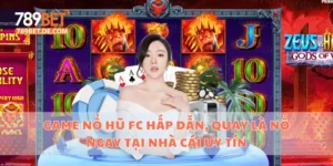 Game Nổ Hũ Fc Hấp Dẫn, Quay Là Nổ Ngay Tại Nhà Cái Uy Tín 3 nổ hũ FC
