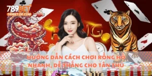 Hướng Dẫn Cách Chơi Rồng Hổ Nhanh, Dễ Thắng Cho Tân Thủ 1 Cách chơi rồng hổ