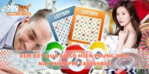 Xem Kết Quả Xổ Số Miền Trung Hôm Nay Miễn Phí Tại 789bet 2 xổ số miền Trung